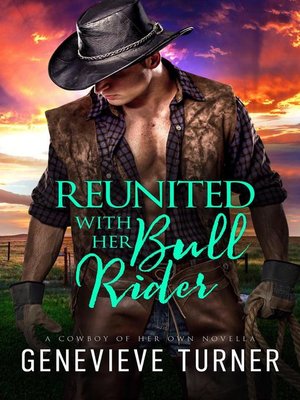 cover image of Reunited with Her Bull Rider